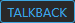 TALKBACK.png